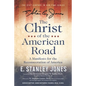 The Christ of the American Road: A Manifesto for the Reconsecration of America - Paperback