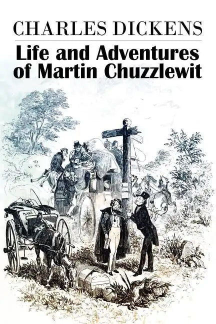 The Life and Adventures of Martin Chuzzlewit - Paperback