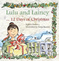 Lulu and Lainey ... 12 Days of Christmas - Hardcover