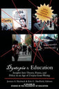 Dystopia and Education: Insights Into Theory, Praxis, and Policy in an Age of Utopia-Gone-Wrong - Paperback