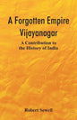 A Forgotten Empire: Vijayanagar; A Contribution to the History of India - Paperback