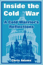 Inside the Cold War: A Cold Warrior's Reflections - Paperback