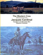 The Western Cree (Pakisimotan Wi Iniwak) - Jacques Cardinal: Voyageur and Mountain Man - Paperback