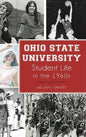 Ohio State University Student Life in the 1960s - Hardcover