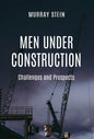 Men Under Construction: Challenges and Prospects - Hardcover