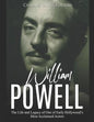 William Powell: The Life and Legacy of One of Early Hollywood's Most Acclaimed Actors - Paperback