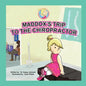 Maddox's Trip to the Chiropractor - Paperback