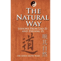 The Natural Way: Lessons From Lao Zi And Zhuang Zi - Paperback