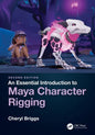 An Essential Introduction to Maya Character Rigging - Paperback