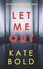 Let Me Out (An Ashley Hope Suspense Thriller-Book 2) - Hardcover