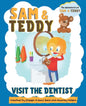 Sam and Teddy Visit the Dentist: The Adventures of Sam and Teddy The Fun and Creative Introductory Dental Visit Book for Kids and Toddlers - Paperback