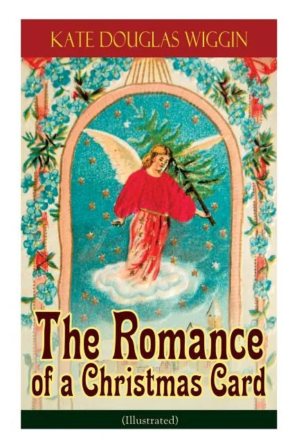 The Romance of a Christmas Card (Illustrated) - Paperback