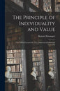 The Principle of Individuality and Value: the Gifford Lectures for 1911, Delivered in Edinburgh University - Paperback