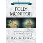 Folly Monitor: Great Deceptions of the Modern Age - Hardcover