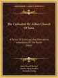 The Cathedral Or Abbey Church Of Iona: A Series Of Drawings, And Descriptive Letterpress Of The Ruins (1866) - Paperback