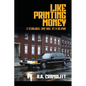 Like Printing Money - Paperback