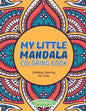 My Little Mandala Coloring Book - Calming Coloring For Kids - Paperback