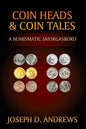 Coin Heads & Coin Tales: A Numismatic Smorgasbord - Paperback