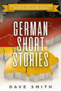 German Short Stories: 8 Easy to Follow Stories with English Translation For Effective German Learning Experience - Paperback