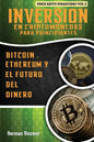 Inversion en Criptomonedas para Principiantes: Bitcoin, Ethereum y el Futuro del Dinero - Paperback