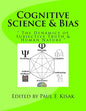 Cognitive Science & Bias: " The Dynamics of Subjective Truth & Human Nature " - Paperback