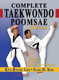 Complete Taekwondo Poomsae: The Official Taegeuk, Palgwae and Black Belt Forms of Taekwondo - Hardcover