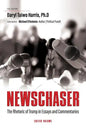 Newschaser: The Rhetoric of Trump in Essays and Commentaries - Paperback