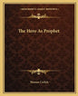 The Hero as Prophet - Paperback
