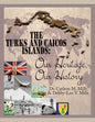 The Turks and Caicos Islands: Our Heritage, Our History - Paperback