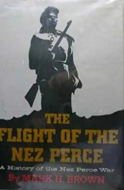 The Flight of the Nez Perce - Paperback