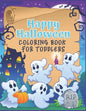 Happy Halloween Coloring Book for Toddlers: A cute coloring book gift for toddlers, pre schoolers and Kindergarten kids with cute large illustrations - Paperback