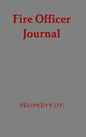 Fire Officer Journal - Hardcover