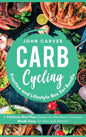 Carb Cycling Practice and Lifestyle Box Set Bundle: Painless Diet Plan Based on Metabolic Science Made Easy for Men and Women - Hardcover