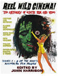 Reel Wild Cinema!: The Anthology of Eclectic Film & Video - Paperback
