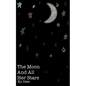 The Moon & All Her Stars - Paperback