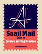 A Snail Mail Guide to Cursive Writing Practice - Paperback
