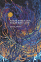 Where We're Going, Where We've Been - Paperback