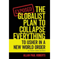 The Globalist Plan to Collapse Everything: To Usher in a New World Order - Hardcover