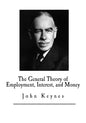 The General Theory of Employment, Interest, and Money - Paperback
