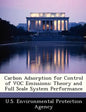 Carbon Adsorption for Control of Voc Emissions: Theory and Full Scale System Performance - Paperback