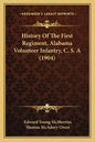 History Of The First Regiment, Alabama Volunteer Infantry, C. S. A (1904) - Paperback