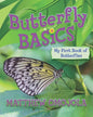 Butterfly Basics: My First Book of Butterflies - Paperback