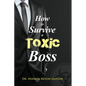 How to Survive a Toxic Boss - Paperback