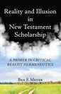 Reality and Illusion in New Testament Scholarship - Hardcover