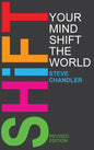 Shift Your Mind Shift The World - Hardcover