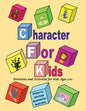 Character for Kids: Devotions and Activities for Kids Ages 3-10 - Hardcover