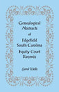 Genealogical Abstracts of Edgefield, South Carolina Equity Court Records - Paperback