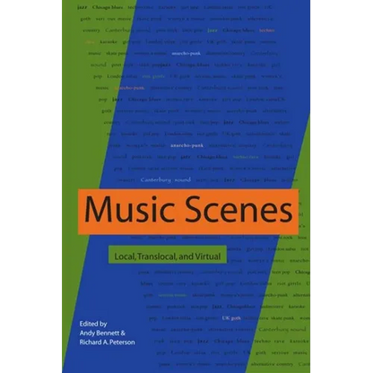 Music Scenes: Local, Translocal, and Virtual - Paperback