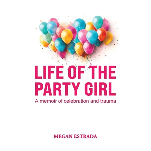 Life of the Party Girl - Hardcover
