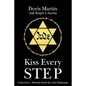 Kiss Every Step: A Survivor's Memoir from the Nazi Holocaust - Paperback